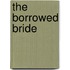 The Borrowed Bride