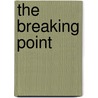The Breaking Point door Stephen Koch