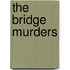 The Bridge Murders