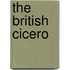 The British Cicero