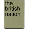 The British Nation by George McKinnon Wrong