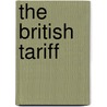 The British Tariff by Anonymous Anonymous