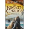 The Broken Chalice door Jane Welch