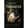 The Broken Promise by Mercy De Luna