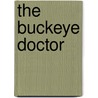 The Buckeye Doctor door William Wesley Pennell