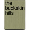The Buckskin Hills door Lauran Paine