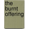 The Burnt Offering door Sonia Deane