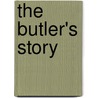 The Butler's Story door Arthur Cheney Train