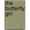 The Butterfly Girl door John Michael Finn