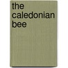 The Caledonian Bee by Caledonian Bee