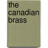 The Canadian Brass by Unknown