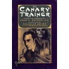 The Canary Trainer by Nicholas Meyer