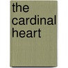 The Cardinal Heart by R.T. Smith