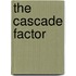The Cascade Factor