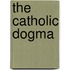 The Catholic Dogma