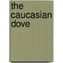 The Caucasian Dove