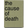The Cause of Death by Roger MacBride Allen