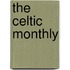 The Celtic Monthly