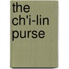 The Ch'i-Lin Purse door Linda Fang