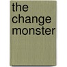 The Change Monster by Jeanie Daniel Duck