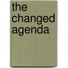 The Changed Agenda by Gerhard Holtshauzen