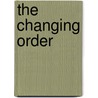 The Changing Order door George Woodward Wickersham