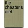 The Cheater's Diet door Marissa Lippert