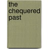 The Chequered Past by David A. Charters