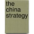 The China Strategy