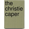The Christie Caper door Carolyn G. Hart