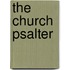 The Church Psalter