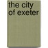 The City Of Exeter
