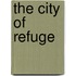 The City of Refuge