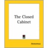 The Closed Cabinet by Unknown