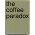 The Coffee Paradox