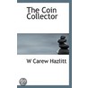 The Coin Collector by William Carew Hazlitt