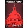 The Collins Agenda by Bob J. Lyles