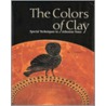 The Colors Of Clay door Kenneth D.S. Lapatin