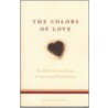 The Colors Of Love by Kimberly Hohman