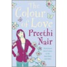 The Colour Of Love door Preethi Nair