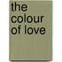 The Colour Of Love