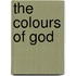 The Colours Of God