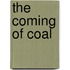 The Coming Of Coal