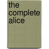 The Complete Alice door Lewis Carroll