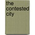 The Contested City