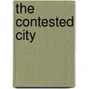The Contested City door John H. Mollenkopf