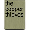 The Copper Thieves door Dennis Perry