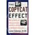 The Copycat Effect