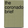 The Coronado Brief by Justin Dwinnell