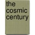 The Cosmic Century